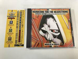 【1】6624◆HARDCORE FOR THE HEADSTRONG JAPANESE EDITION◆MIXED BY DJ CHUCKY◆帯付き◆ハードコアレイブ◆