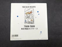 〇M-441/EP THE BLUE HEARTS 「TRAIN TRAIN/無言電話のブルース」ブルーハーツ　レコード　meldac 7MEA-24 /1円～_画像2