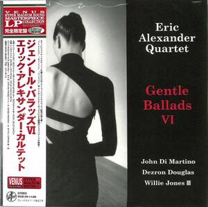 ワン・ホーン・テナー・サックスによる感動のジャズ・バラード Gentle Ballads: VI (180g重量盤/Venus Hyper Magnum Sound) Eric Alexander