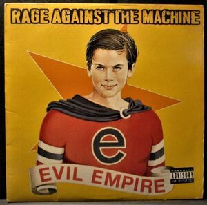 レア盤-Indies_Alternative-USオリジナル★Rage Against The Machine - Evil Empire[LP '96:Epic- E 57523, Epic Records Group - E 57523]