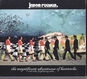 Jason Reeves / The Magnificent Adventures Of Heartache. And Other Frightening Tales... /US盤/中古CD!!67327