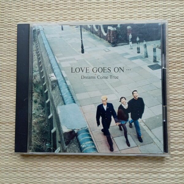 DREAMS COME TRUE/ドリカムCD「LOVE GOES ON…」