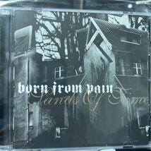 【新品同様】【廃盤レアCD】Born From Pain / Sands...【Metalcore】Kublai Khan,Cataract,Born From Pain,CANE HILL, Madball,Beartooth_画像1