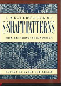 A49　The Weaver's Book of 8-Shaft Patterns (英語) 1991/11/1 キャロル ストリックラー (著)　中古