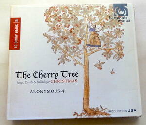 Anonymous 4 / The Cherry Tree (Songs, Carols & Ballads For Christmas) CD　SACD アカペラ　Harmonia Mundi クリスマスそsんぐ