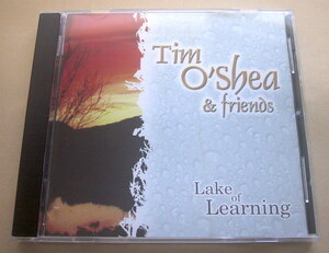 Tim O’Shea & Friends / Lake of Learning CD Celtic Music ケルト アイリッシュ フォーク Irish Folk fiddle guitar uillean jigs reels