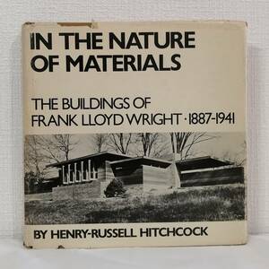 建■ フランク・ロイド・ライト In the nature of materials, 1887-1941 : the buildings of Frank Lloyd Wright Da Capo Press