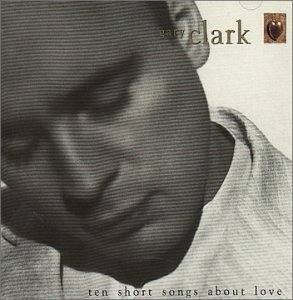 Ten Short Songs About Love Gary Clark 輸入盤CD