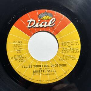 Annette Snell・I’ll Be Your Fool Once More / Get Your Thing Together　US 7”　Deep Lady Soul
