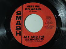 Jay And The Techniques・Here We Go Again / Keep The Ball Rollin’　US 7”_画像1