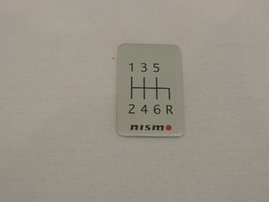 NISSAN 日産 ニスモ シフトパターン プレート 6速用 MT車 マニュアル 縦28mm 横18mm NISMO ニッサン
