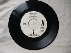 Robert Palmer / Which Of Us Is The Fool 名曲 メロディアス ROCK 7インチシングル　45　オリジナル盤　試聴