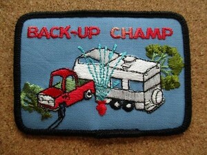 70s 『BACK-UP CHAMP』自動車 事故 トラック ジョーク 名言 ビンテージ キャンピングカー 刺繍 ワッペン/ギャグ散水栓 アメリカ USA