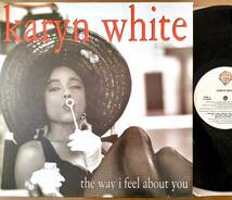 Karyn White　キャリン・ホワイト　The Way I Feel About You　US盤 12”シングル レコード_画像1