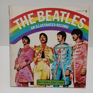 THE BEATLES AN ILLUSTRATED RECORD ザ・ビートルズ　ROY CARR & TONY TYLER　洋書