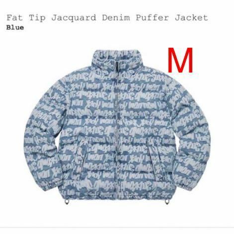 Supreme Fat Tip Jacquard Denim Puffer Jacket Blue シュプリーム ファット ティップ ジャカード デニム パファー ジャケット ブルー