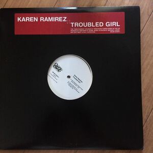 12’ Karen Ramirez-Troubled Girl/プロモ2枚