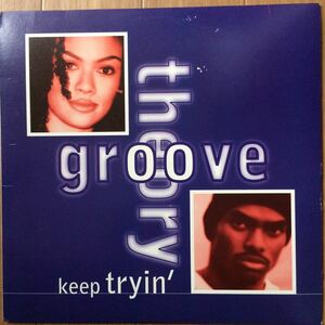 12’ Groove Theory-Keep Tryin’