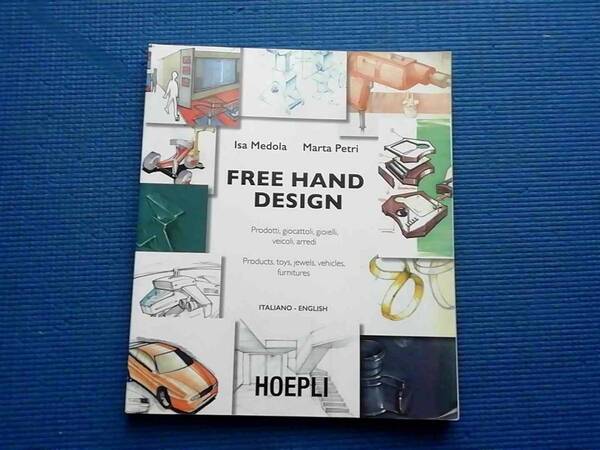 洋書 Free hand design Prodotti, giocattoli, gioielli, veicoli, arredi 英語 イタリア語 フリーハンドデザイン アート 美術