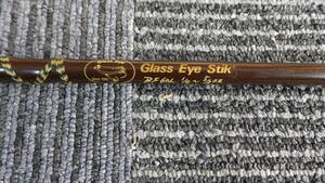 〔釣竿〕　Glass Eye Stik　BF60L　ガングリップロッド（竿のみ）