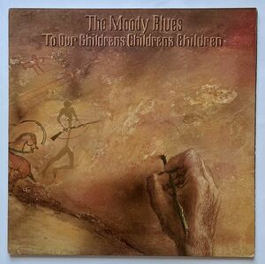 Moody Blues / To Our Children's Children's Children UK Orig ムーディーブルース 子供たちの子供たちの子供たちへ