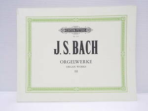 【送料無料】★楽譜★バッハ　BACH★オルガン作品集第3巻★ORGELWERKE　ORGAN　WORKS Ⅲ★【匿名配送】★