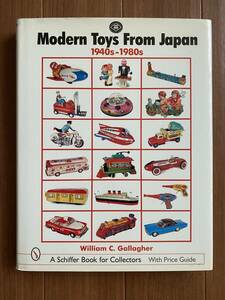 Modern Toys from Japan, 1940s-1980s Schiffer Book for Collectors ハードカバー
