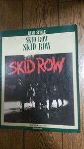 スキッド・ロウ　Skid Row スコア