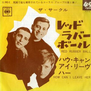 C00182117/EP/ザ・サークル (THE CYRKLE)「Red Rubber Ball / How Can I Leave Her (1966年・LL-945-C)」
