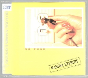 [中古CD] ナニワエキスプレス/ NO FUSE ~NANIWA EXPRESS ☆CD選書