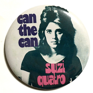 デカ缶バッジ 58mm Suzi Quatro CAN THE CAN スージークアトロ R&R Runaways 真島昌利 クロマニヨンズ