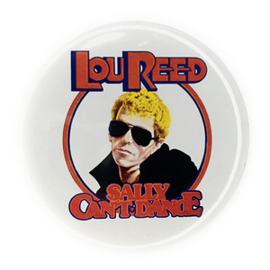 デカ缶バッジ 58mm Lou Reed - Sally Can't Dance Velvet Underground ルーリード ベルヴェットアンダーグラウンド 