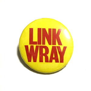 缶バッジ 32mm LINK WRAY リンクレイ Garage Punk ガレージパンク オールディーズ ギターウルフ