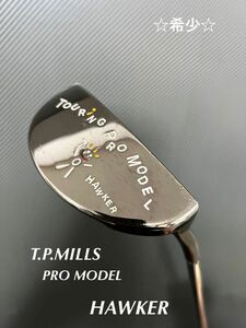 ☆希少☆ T.P.MILLS PRO MODEL HAWKER パター 約34インチ レア T.P ミルズ プロ モデル ホーカー t.p.mills pro model hawker TPミルズ