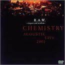 R.A.W. ～Respect and Wisdom～ CHEMISTRY ACOUSTIC LIVE2002 [DVD]