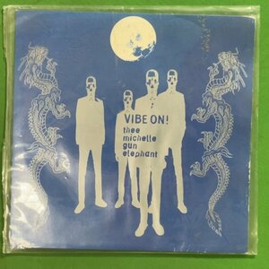 thee michelle gun elephant 7インチレコード VIBE ON !/あんたのどれいのままでいい TERNG-008