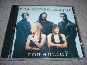 【80年代】ヒューマン・リーグ The Human League / Romantic? 90年作！ニュー・ロマンティクス！エレポップ！