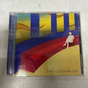 ○【CD】SHU ANOTHER LIFE 再生確認済 中古品