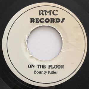 試聴 / BOUNTY KILLER / ON THE FLOOR /Punanny Riddim/Reggae/Dancehall/Remix/big hit !!/7inch/848