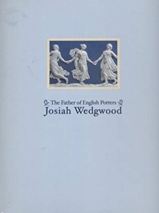 英国陶工の父 ジョサイア・ウエッジウッド展 図録（2000-01） そごう美術館