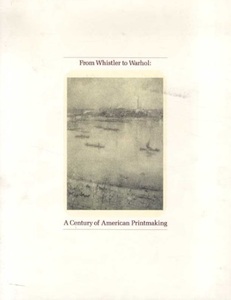 ホィッスラーからウォーホールまで ―版画に見るアメリカ美術の100年　展覧会図録（1999-2000）大丸ミュージアム