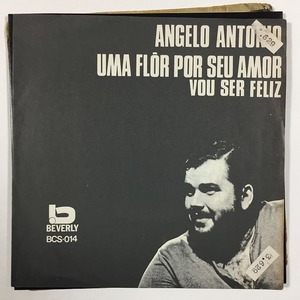 ANGELO ANTONIO E SONIA ROSA / UMA FLOR POR SEU AMOR (7インチシングル)