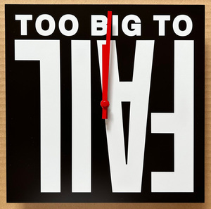 BARBARA KRUGER / バーバラ・クルーガー “ UNTITLED (T00 BIG TO FAIL) ” オフィシャル・アート・ウォール・クロック S-190