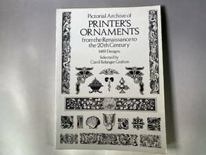 洋書　Pictorial Archive of PRINTER'S ORNAMENTS from the Renaissance to the 20th Cnetury 1489Designs　デザイン・オーナメント図案集