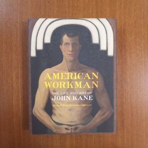 ジョン・ケイン 画集 美術手帖 芸術新潮 ナイーヴ アート グランマ・モーゼス naive American Workman The Life and Art of John Kane