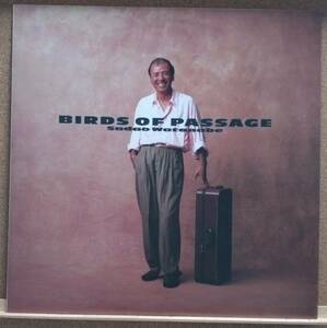 LP(見本盤・和ジャズ・’87年盤・サックス奏者・希少) 渡辺 貞夫 WATANABE SADAO / Birds Of Passage【同梱可能６枚まで】051024