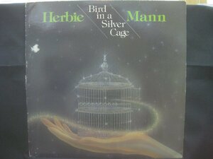 ハービー・マン / Herbie Mann / Bird In A Silver Cage ◆LP7756NO OBRP◆LP