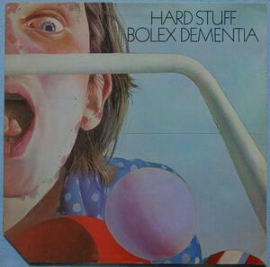 Hard Stuff - Bolex Dementia TPSA 7507 UK盤 LP