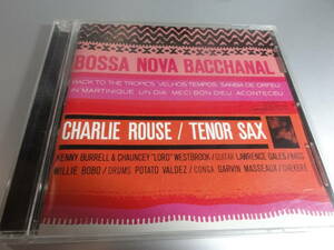 CHARLIE ROUSE 　　チャーリー・ラウズ　　 BOSSA NOVA BACCHANAL 　国内盤　　 RVG EDITION 24Bit　　リマスター