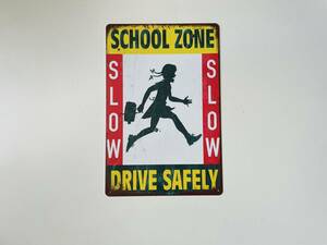 新作 ブリキ看板 20×30㎝ SLOW SCHOOL ZONE DRIVE SAFELY 減速 スピードダウン お子様 注意 子供 アメリカ 雑貨 インテリア 新品 P-0001 